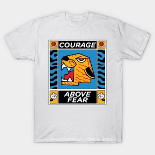 Courage above Fear T-Shirt